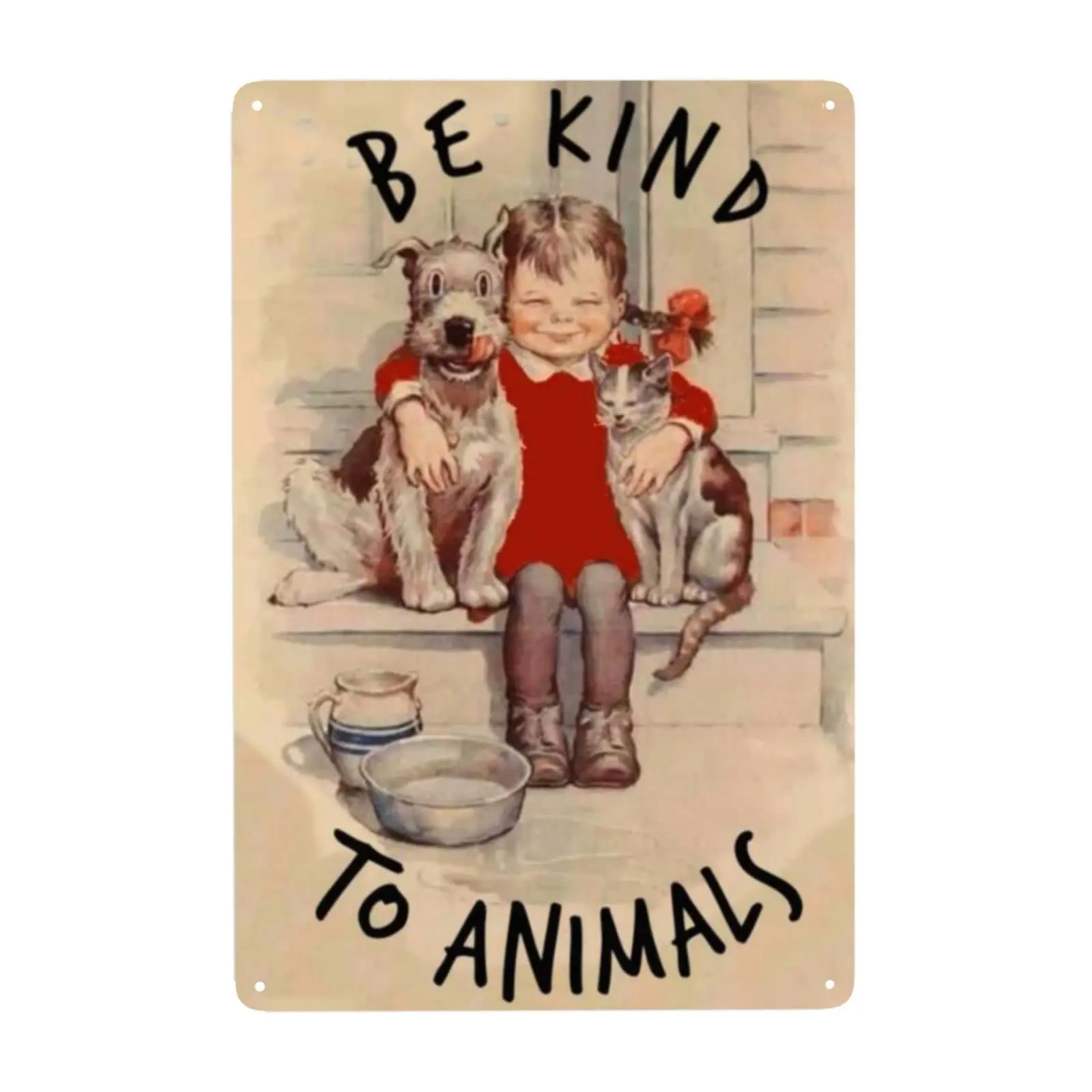 Be Kind to Animals Aluminum Signs Funny Tin Sign Metal Art Poster Gift Home Cafe Bar Wall Decor Room Door Accessories 8X12