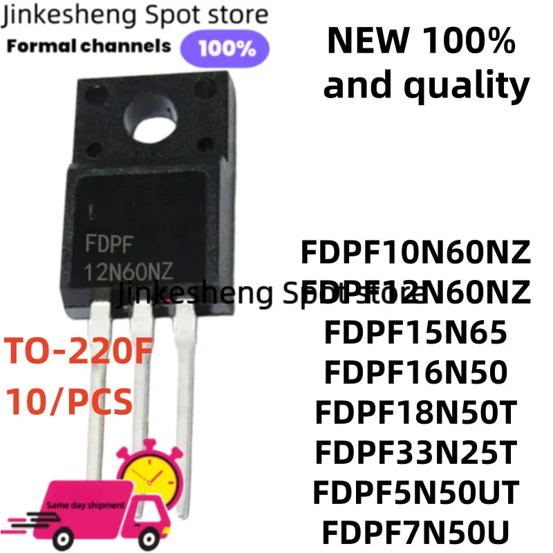 10/PCS NEW FDPF5N50UT FDPF33N25T FDPF12N60NZ FDPF18N50T TO-220F FDPF7N50U FDPF15N65 FDPF16N50 FDPF10N60NZ MOSFET TUBE