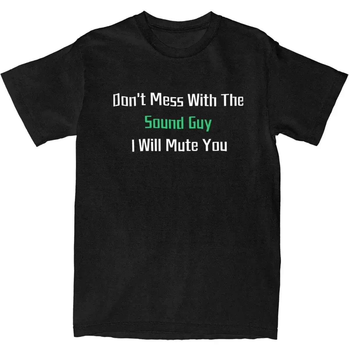 Don't Mess With The Sound Guy T-Shirt Summer Audio Engineer T Shirts Pure Cotton Hippie Tshirt For Mens Short Sleeve Clothing