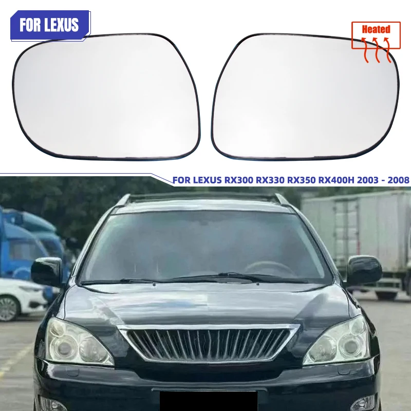 For Lexus RX300 RX330 RX350 RX400h 2003 to 2008 Heated Side Wing Mirror Glass Replacement