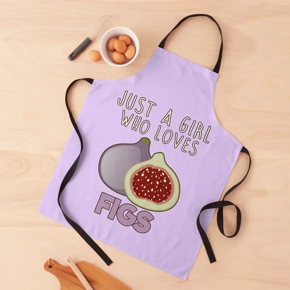 

Just A Girl Who Loves Figs. Apron Kitchen Special Accessories Kitchen For Man For Nail Stylist Apron