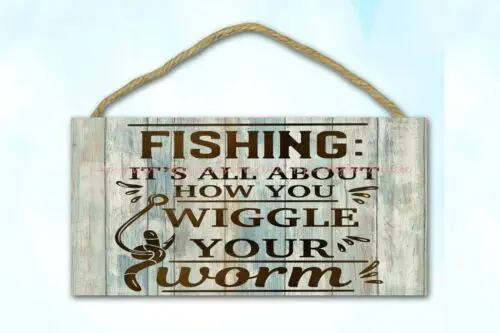 fishing its all about how you wiggle your worm wood sign art poster shop