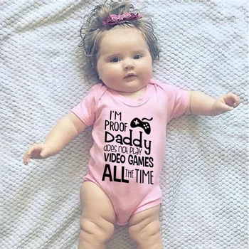 I'm Proof Daddy Does Noe Play Vido Game Baby Clothes Girls Boys Bodysuit One Piece Short Sleeve Newborn Outfit