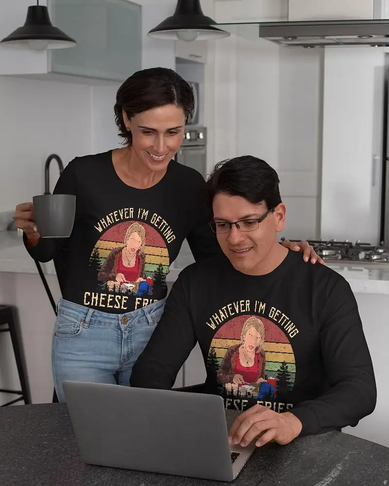 Whatever I'm Getting Cheese Fries Shirt
