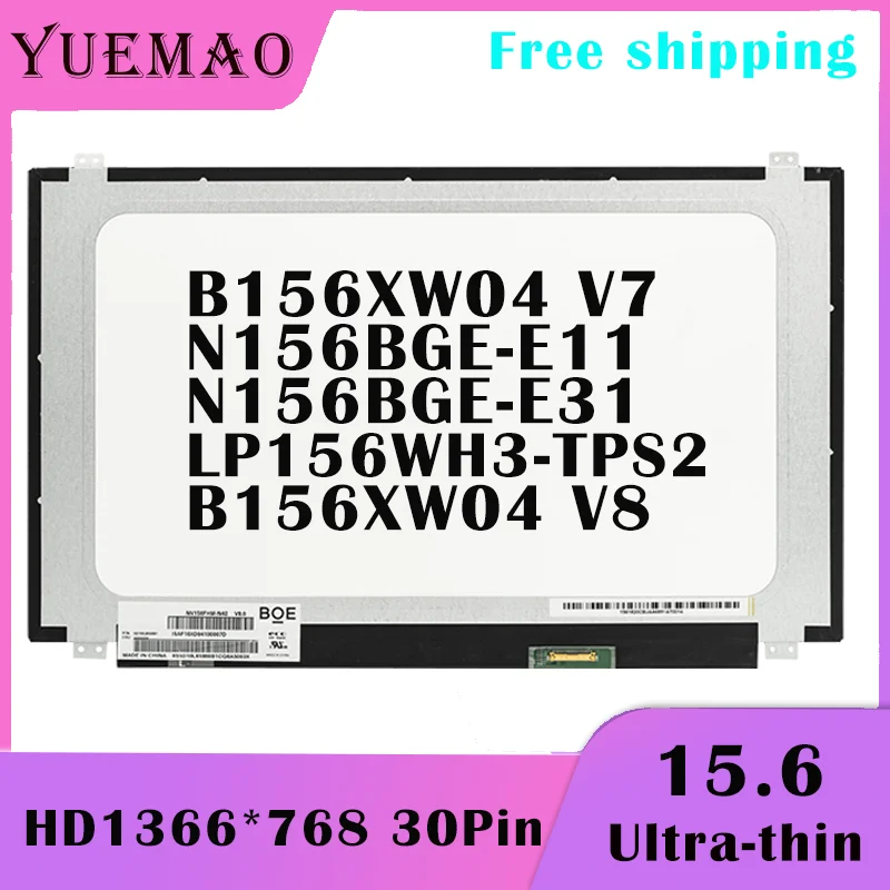 Tela LCD HD para laptop, matriz de exibição, 15.6 Slim, B156XW04-V7, B156XW04-V8, N156BGE-E11, N156BGE-E31, LP156WH3-TPS2, 1366x768, 30Pins