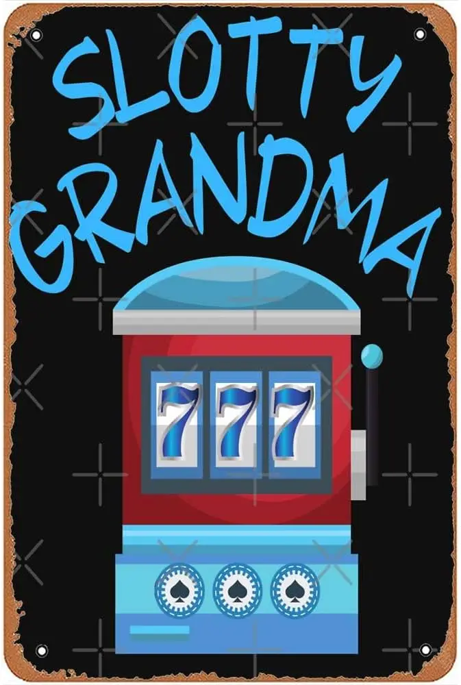 Funny Grandma Slot Machine Gambler Metal Signs Vintage Bar Farm Wall Art Kitchen Man Cave Dining Room Gift 8x12inch