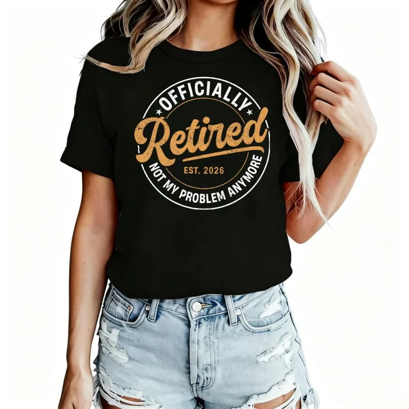 6 Not My Problem Anymore Retirement Women's T-Shirt 100% Cotton Funny Graphic Short Sleeve Tee Novelty Shirt Casual Crew Neck Top S-5Xl