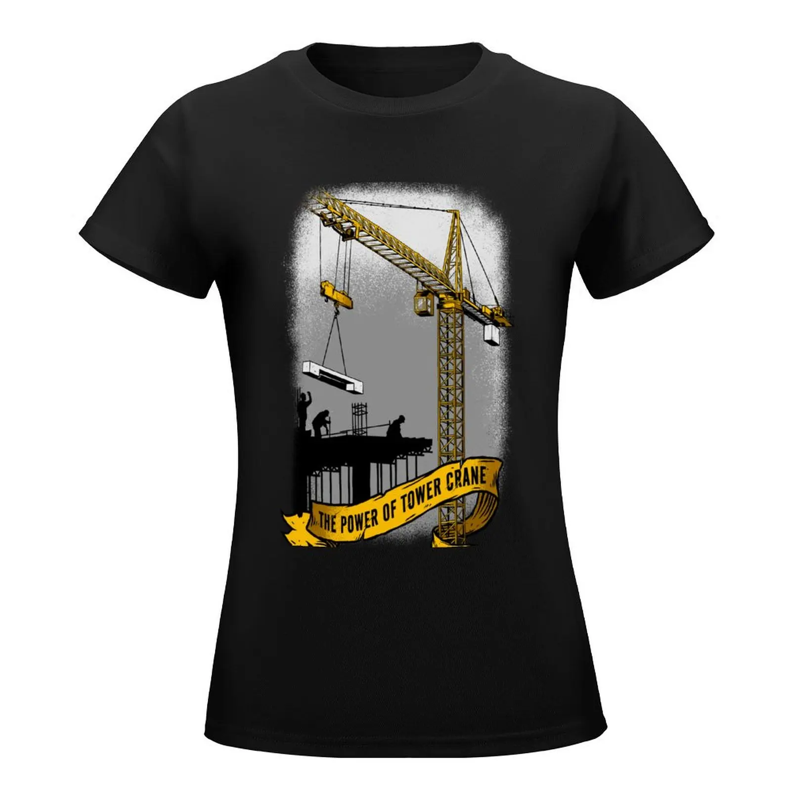 The Power Of Tower Crane T-Shirt shirts graphic tees lady clothes korean fashion tight shirts for Women