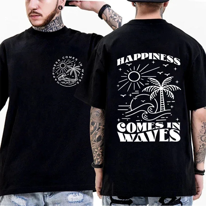 Happiness Comes in Waves Mens T Shirts Clothing Short Sleeve Tee Camisas Streetwear Travel Men T-shirts Hombre Vacation Clothes