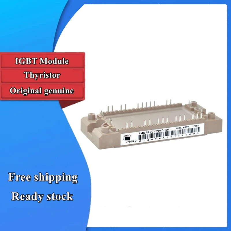 

IGBT Module New Original 7MBR50VP060-50 7MBR75VP060-50 7MBR100VP060-50