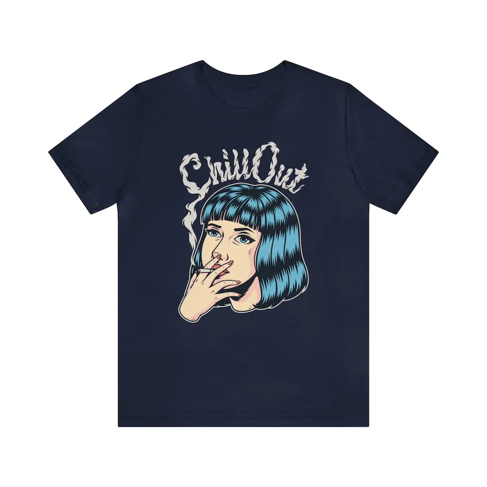 Chill Out Smoking Girl T Shirt For Him Her