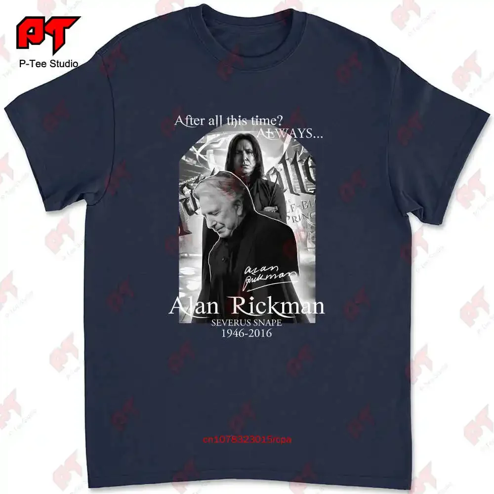 After All This Time Always Alan Rickman Severus Snape 1946 2016 T-shirt YCJ7