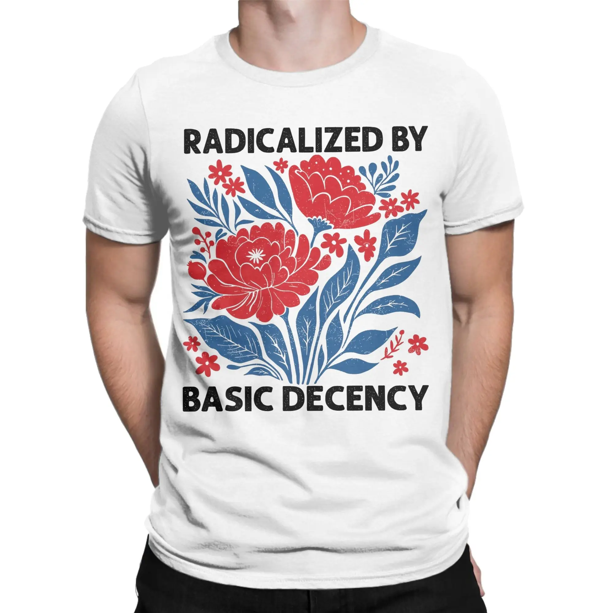 Radicalized by Basic Decency T Shirt Resist Activism 100% Cotton Clothes Vintage Short Sleeve O Neck Tee Shirt Unique T-Shirts