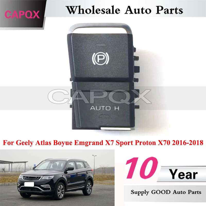 CAPQX Electronic Handbrake Button For Geely Atlas Boyue Emgrand X7 Sport 2016-2018 P File Button EPB Auto Parking Brake Switch