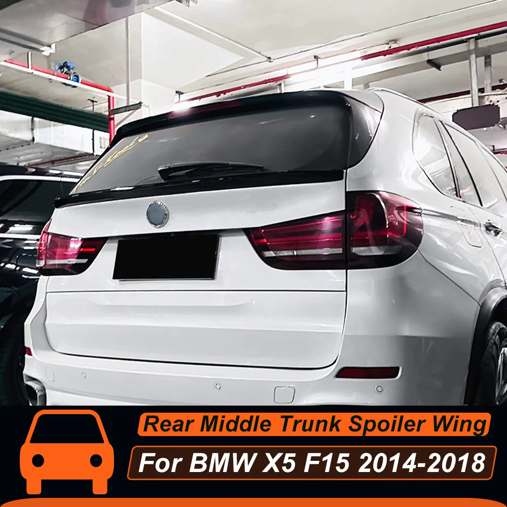

For BMW X5 F15 2014-2018 Rear Middle Trunk Car Spoiler Wing ABS Material Black Carbon Printing Exterior Tuning Accessories Parts