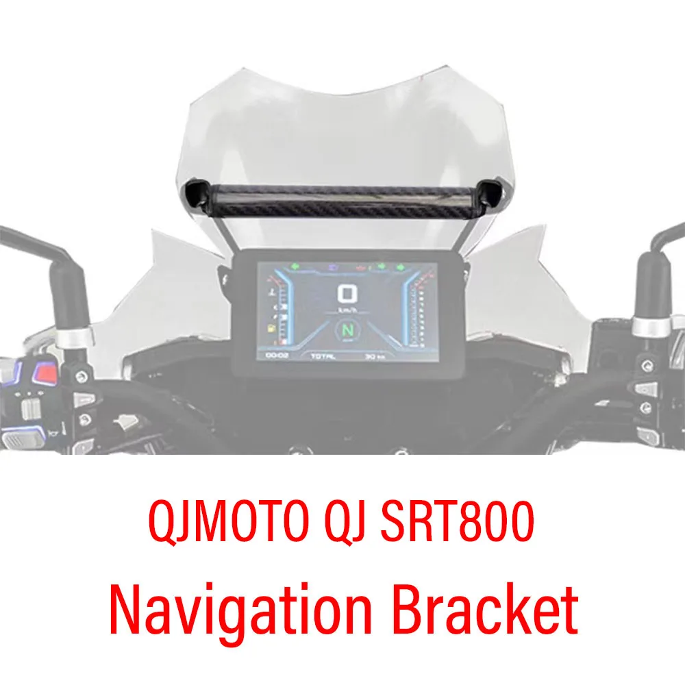 

New Motorcycle Navigation Bracket For QJMOTO SRT800 SRT800X 800SRT SRT 800X Stand Holder Phone Mobile Phone GPS Plate Bracket