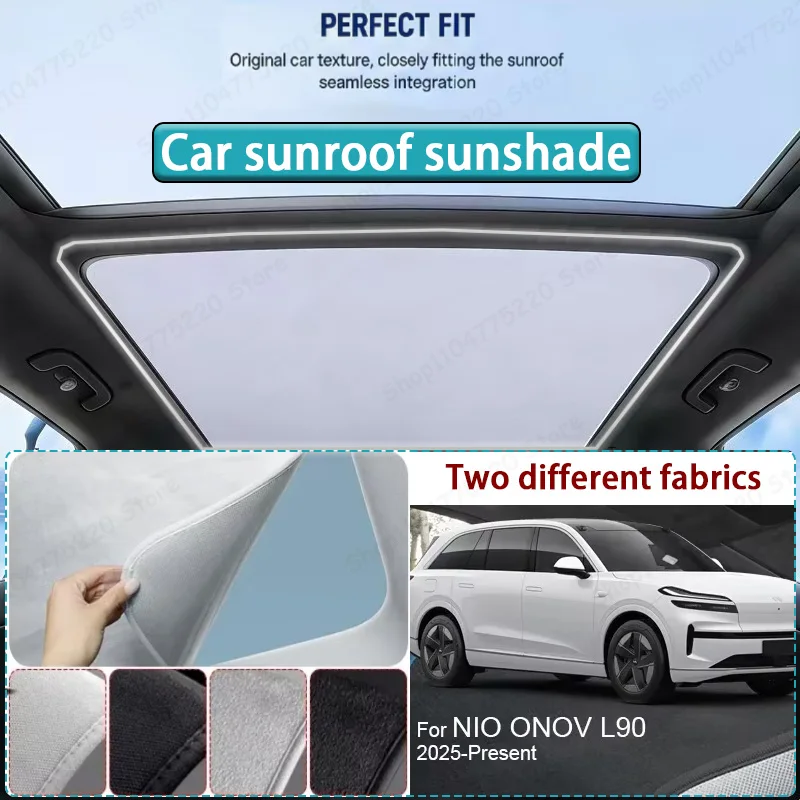 

For NIO ONOV L90 2025-Present Car Sunroof Sunshade Heat Insulation UV Protection Electrostatic Suede Skylight Cover