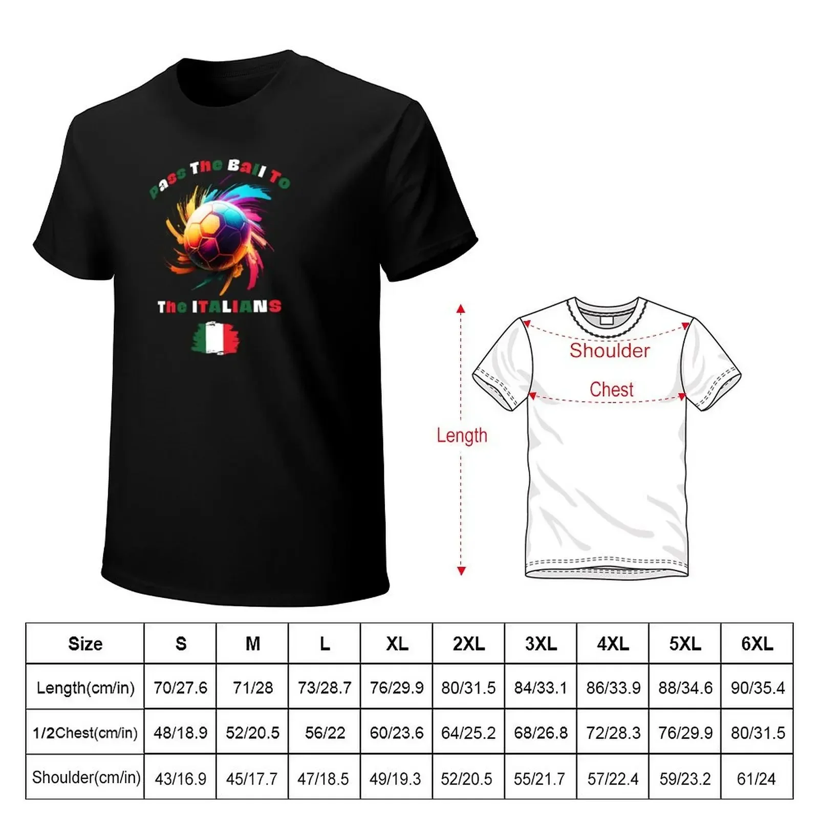 Pass the ball to the Italians T-shirt customs design your own plus size tops mens graphic t-shirts anime