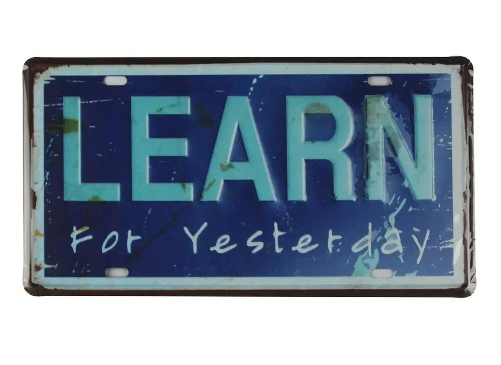 art lodge cafe wall Learn for Yesterday tin sign car plate