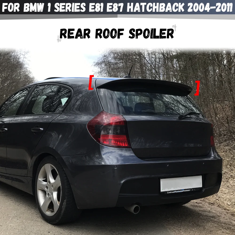 

Для BMW 1 серии E81 E87 хэтчбек 120i 118i 116i 2004-2011: задний спойлер на крышу багажника, фиксированное антикрыло для автомобиля