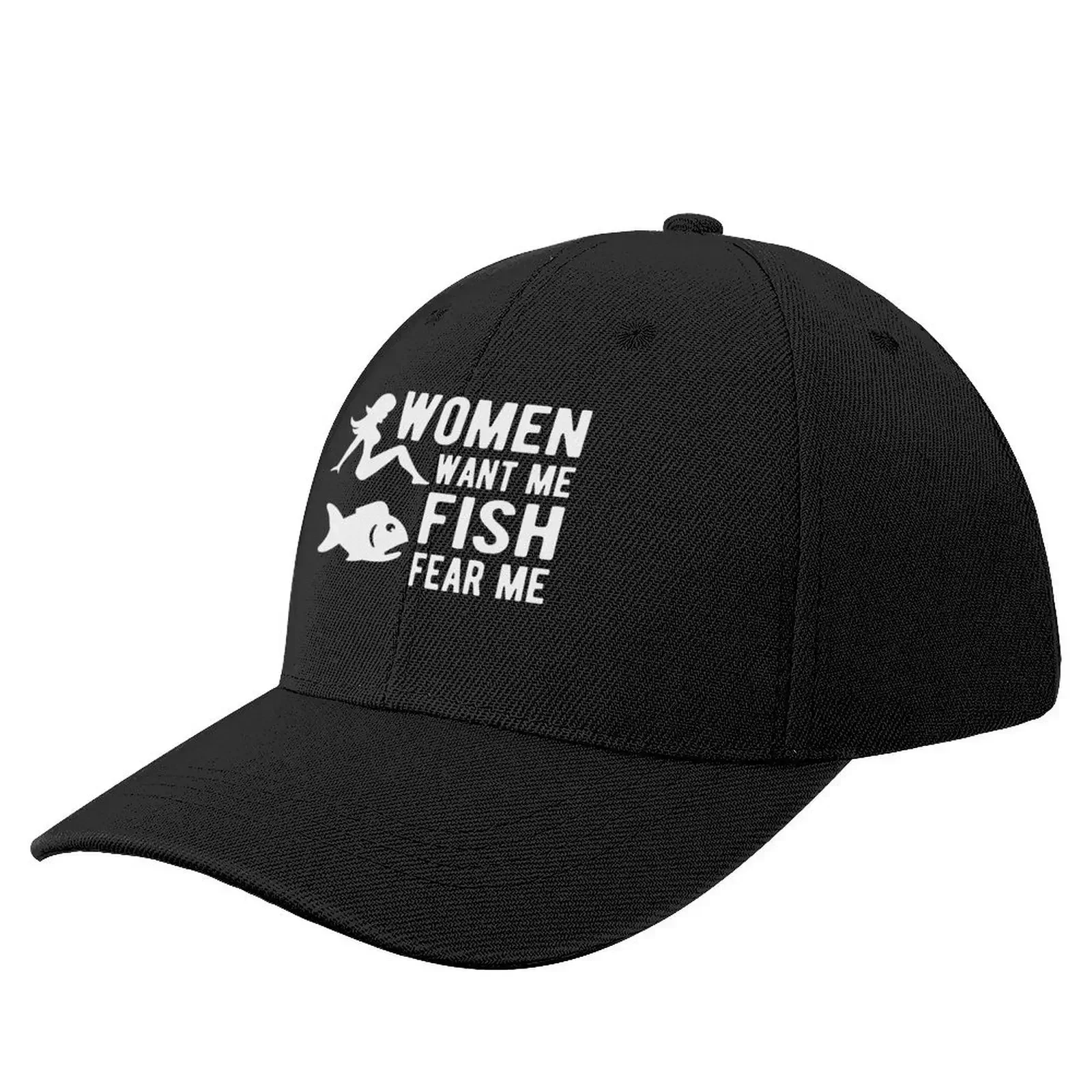 Women want me fish fear me Baseball Cap Beach Hat men Anime Golf Women Men's
