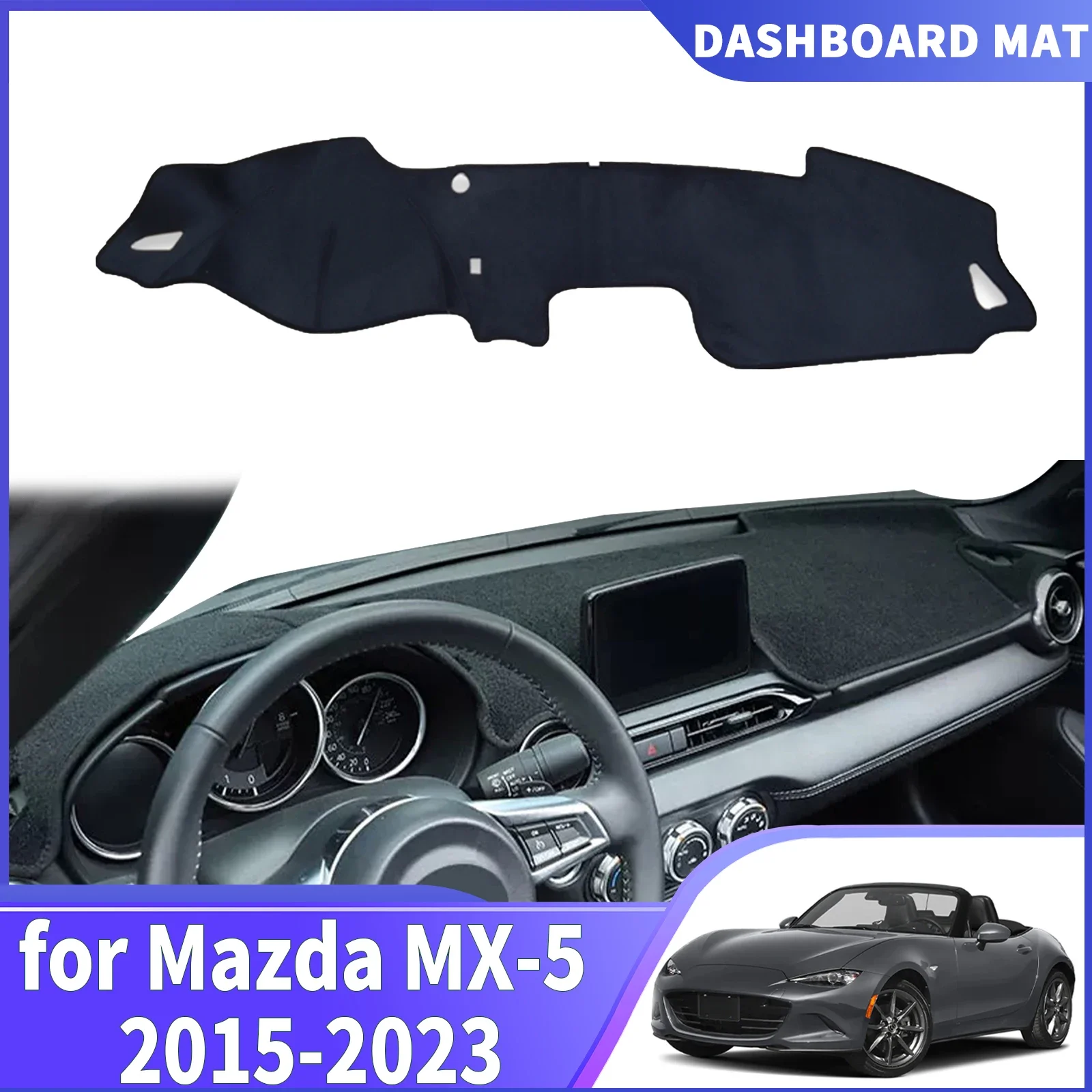 

For Mazda MX-5 Roadster Miata 2015-2022 ND RF MX5 Accessories Dashmat Dashboard Cover Pad Protective Carpet DashMat Sunshade