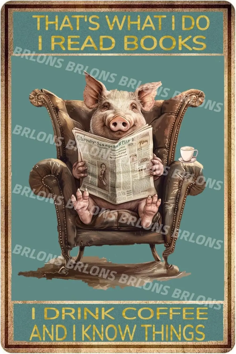 Metal Tin Sign I Read Books I Drink Coffee Pig Metal Sign Alumium Sign Vintage Sign Retro Sign for Home Bar Office Outdoor Wa