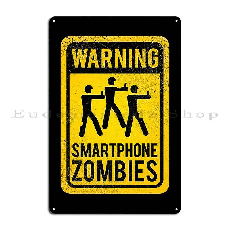 Smartphone Zombies Metal Sign Funny Designs Kitchen Garage Living Room Tin Sign Poster