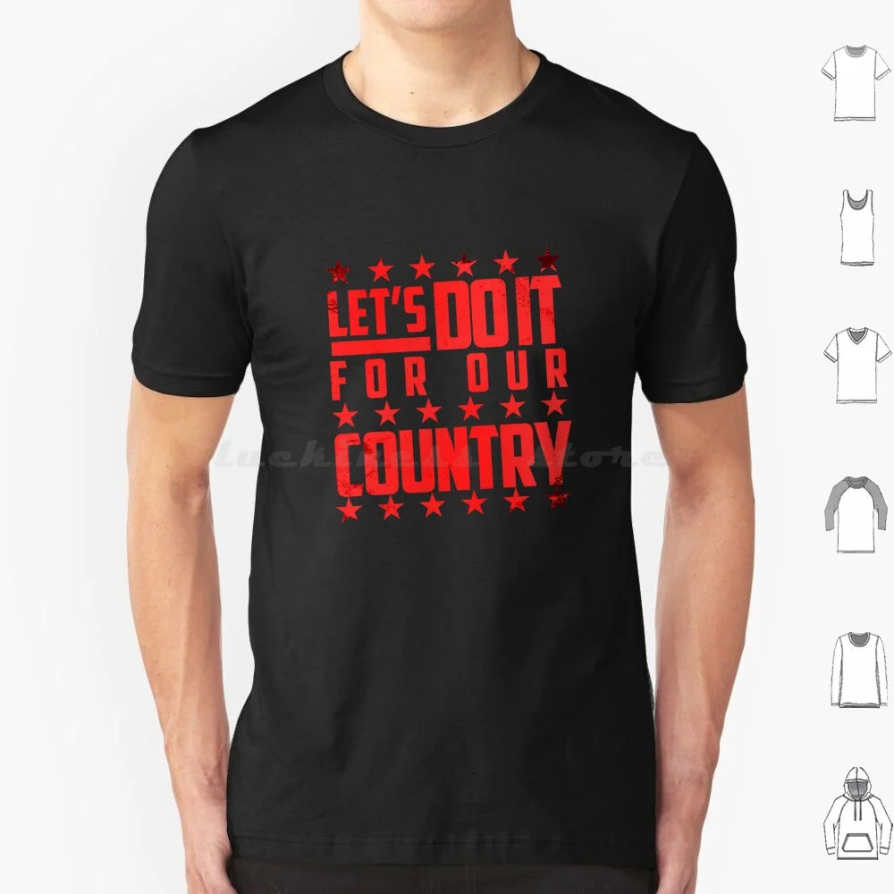 Do It For Our Country T Shirt 6xl Cotton Cool Tee Grease 2 Grease2 Grease Slogan Quote Song Musical Broadway Theatre West End