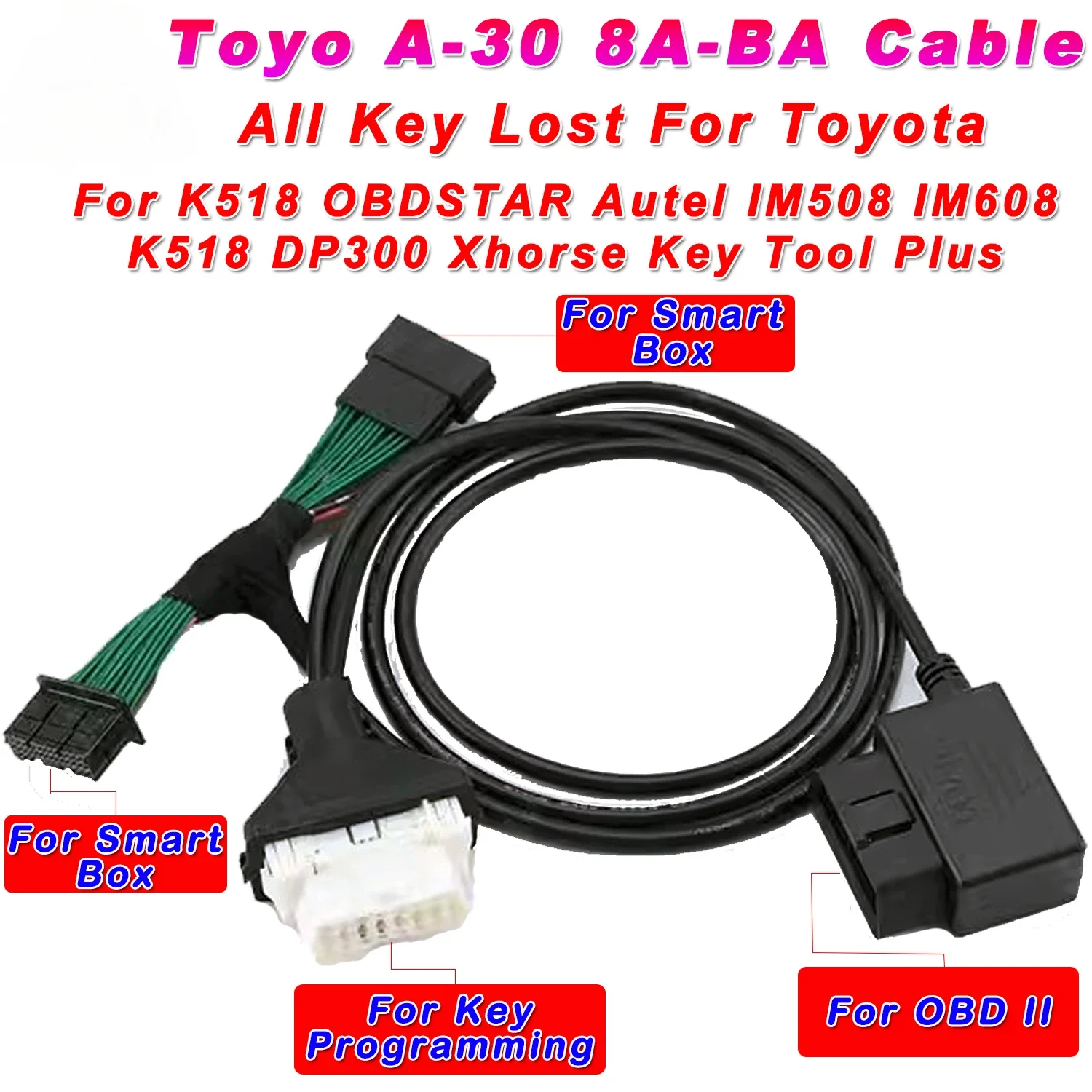 A-30 Cable 8A-BA For Toyota 4A Smart Key Cable OBDSTAR Autel IM508 IM608 K518 Xhorse Key Tool Plus for TMLF19T TMLF19D Toyota-30