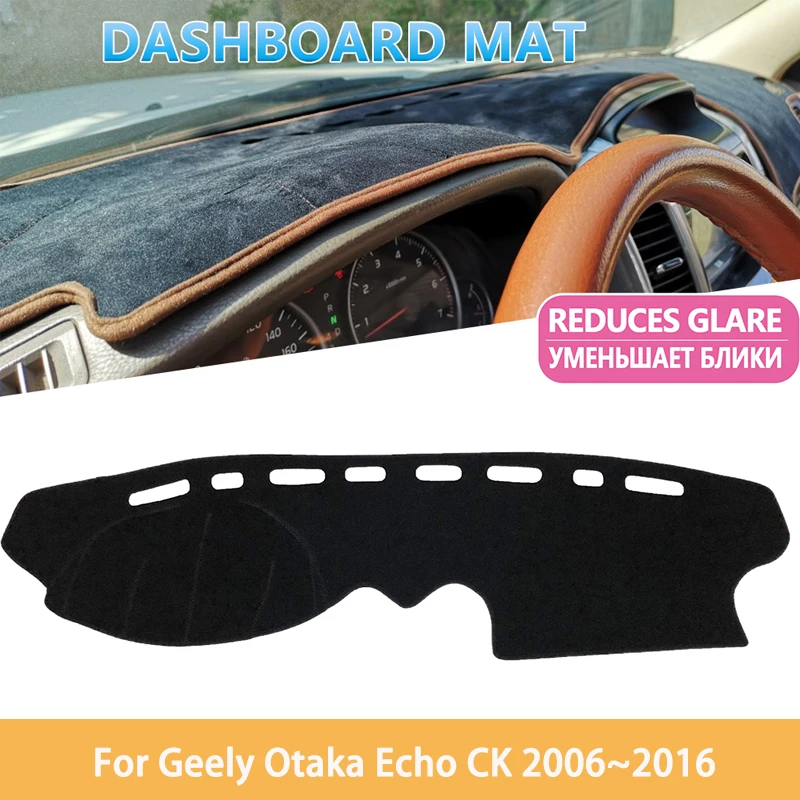 

Dashboard Cover Mat For Geely Otaka Echo CK 2006~2016 Interior Mouldings Accessories Avoid Light Pad Instrument Platform Mats