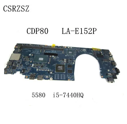 

CDP80 LA-E152P Mainboard For Dell Latitude 5580 with i5-7440HQ CPU Laptop motherboard Test ok 100% original