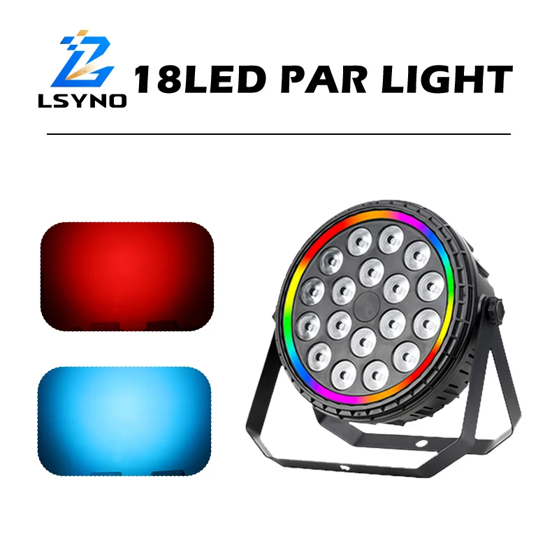 

18X6W LED Disco Par Light RGBW 4IN1 Wash Strobe Flat Par DMX512 DJ Equipment SMD Ring Stage Effect For Wedding Club Home