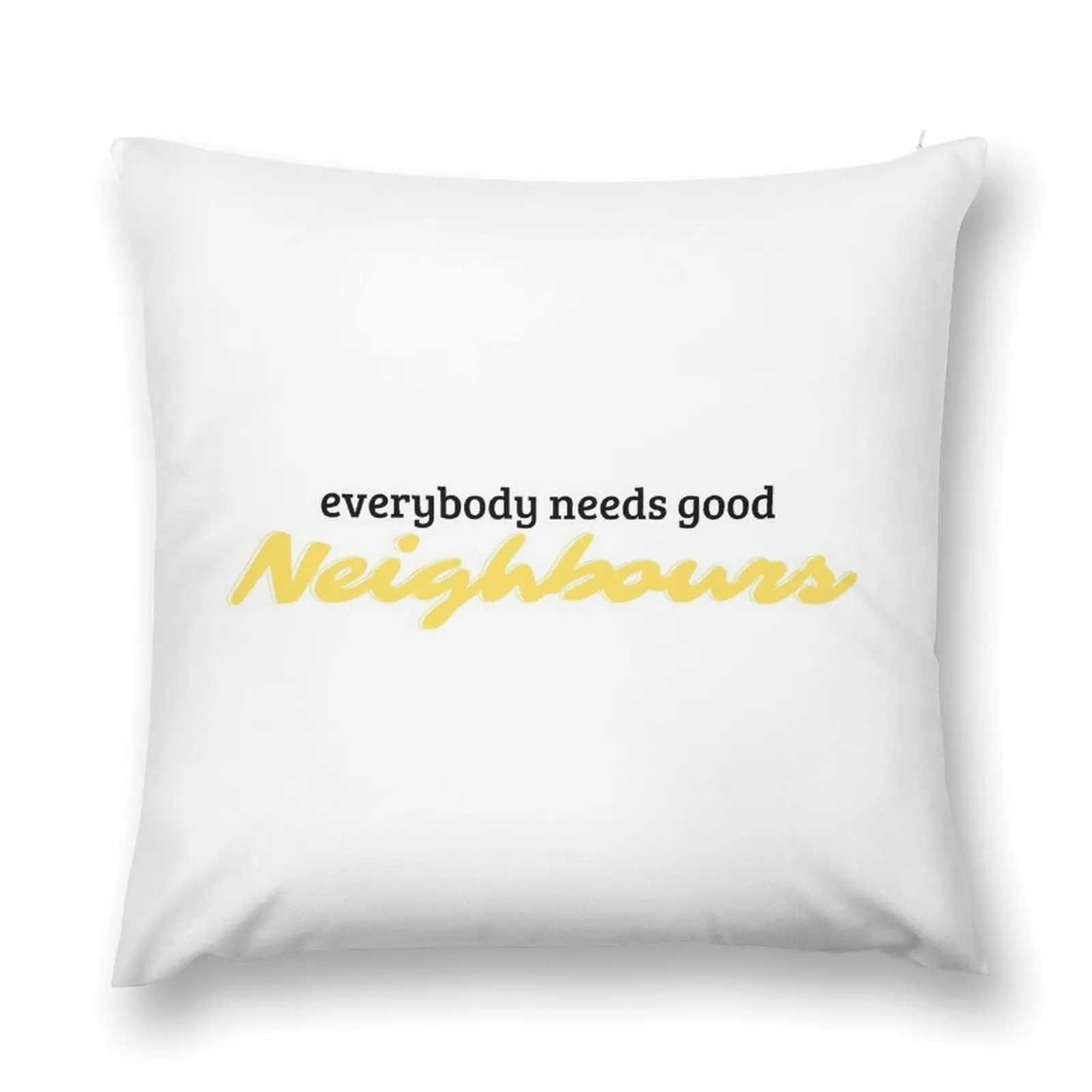 

everybody needs good neighbours Throw Pillow Pillow Cases Decorative Marble Cushion Cover Pillowcases Bed Cushions pillow