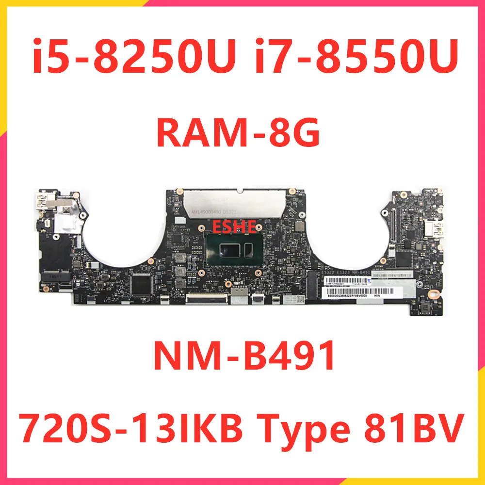 NM-B491 For Lenovo Ideapad 720S-13IKB Laptop Motherboard With CPU i5-8250U i7-8550U RAM 8G 5B20Q38962 5B20Q38984 5B20Q38983