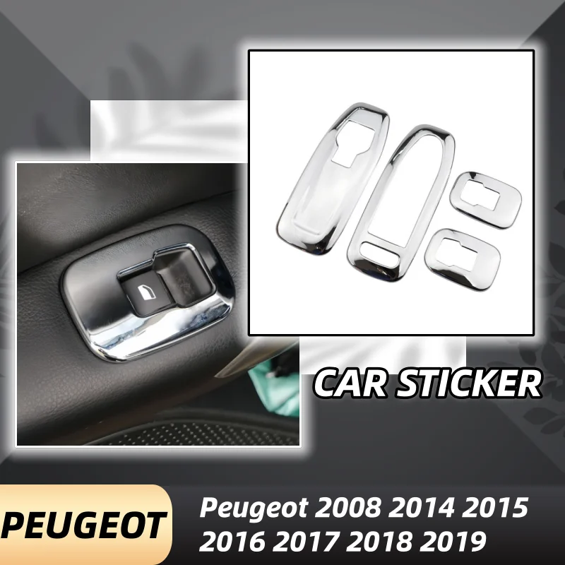 

4Pcs Car Window Lifter Switch Panel Cover Trim Sticker For Peugeot 2008 2014 2015 2016 2017 2018 2019 ABS Chrome Accessories