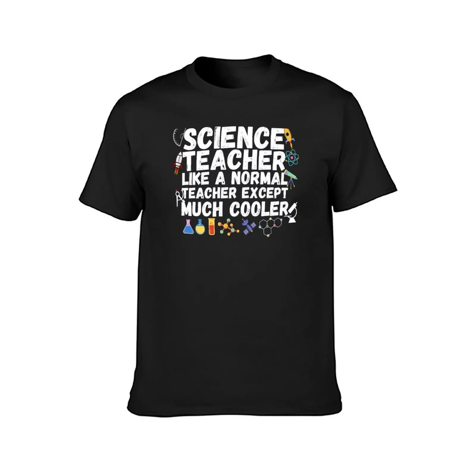 science teacher like a normal teacher except much cooler T-Shirt sports fans plain mens graphic t-shirts pack