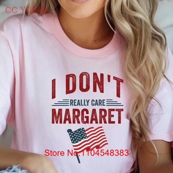 Funny I Don't Really Care MargareT T Shirt Vintage Republican JD Vance Humor long or short sleeves