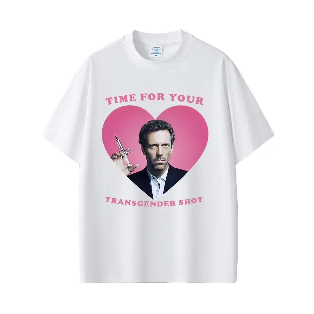 Zeit für deinen Transgender-Shot Gregory House MD Lustiges Meme T-Shirt für Männer und Frauen, Casual-Humor-T-Shirts, Herren Baumwolle Oversized T-Shirt – Detail 5