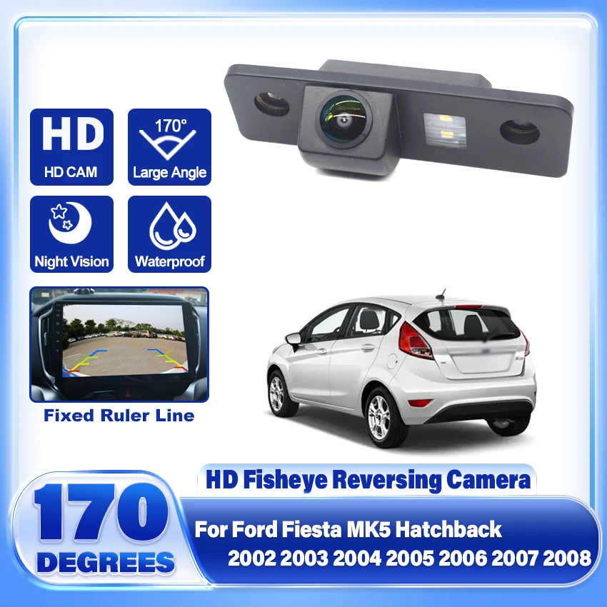 CCD HD Fisheye Rear View Camera For Ford Fiesta MK5 Hatchback 2002 2003 2004 2005 2006 2007 2008 Car Reverse Parking Monitor