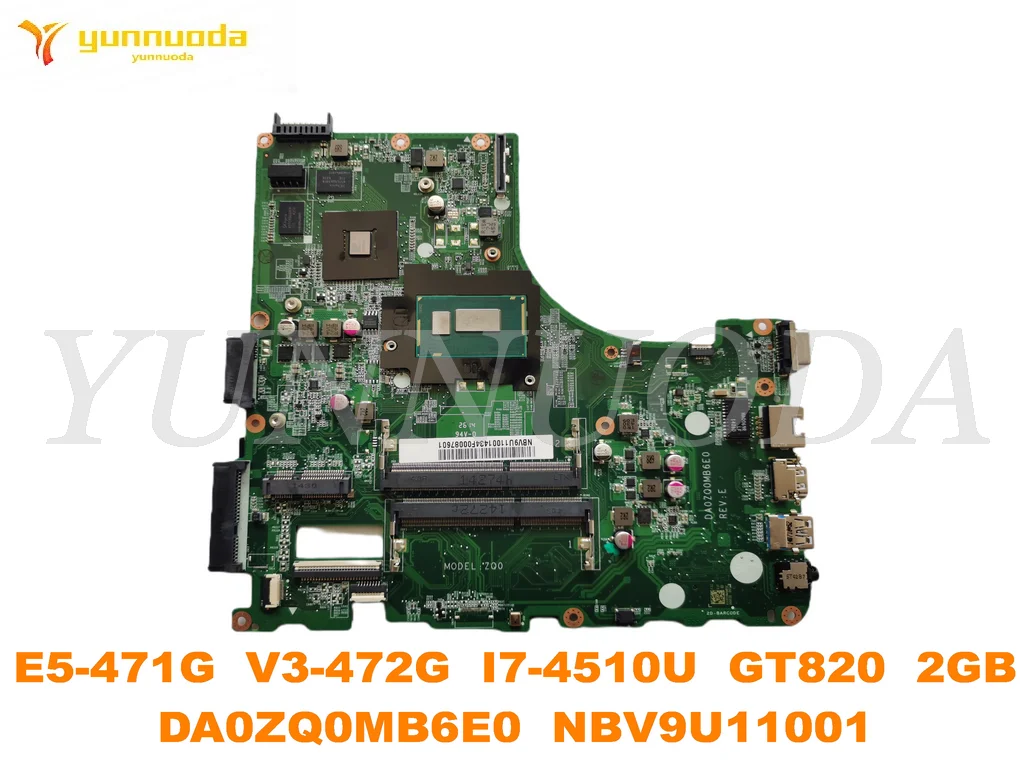 Original for ACER E5-471G  V3-472G Laptop  motherboard E5-471G  V3-472G  I7-4510U  GT820  2GB  DA0ZQ0MB6E0  NBV9U11001 tested go