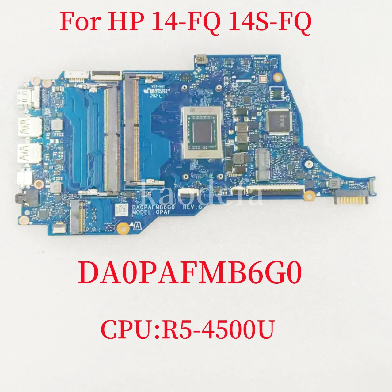 

DA0PAFMB6G0 For HP 14-FQ 14S-FQ Laptop Motherboard CPU: R5-4500U UMA 100% Test OK