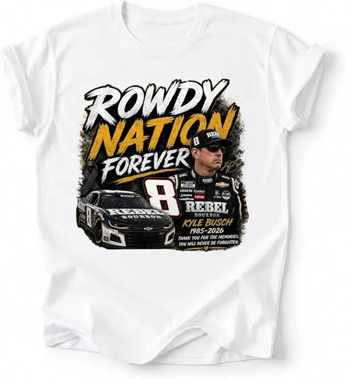Forever Rowdy Front Because You Never Know Rennwagen T-Shirt Kyle Busch RIP Gedenk-Rennsport-Spruch T-Shirt Herren Neuheit Tribut Geschenk – Detail 9