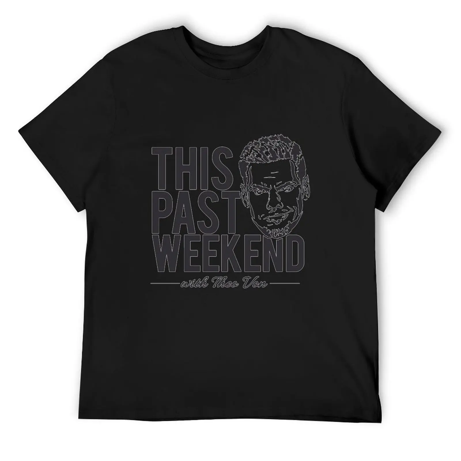 Theo Von 'This Past Weekend' Podcast design T-Shirt vintage graphic tee korean fashion funny t shirts for men