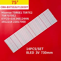 100% nowy 14pcs/Kit listwy LED dla HISEN SE 75 TV H75B7510 H75B7510UK H75B7530 75 r6fm 75 r6e1