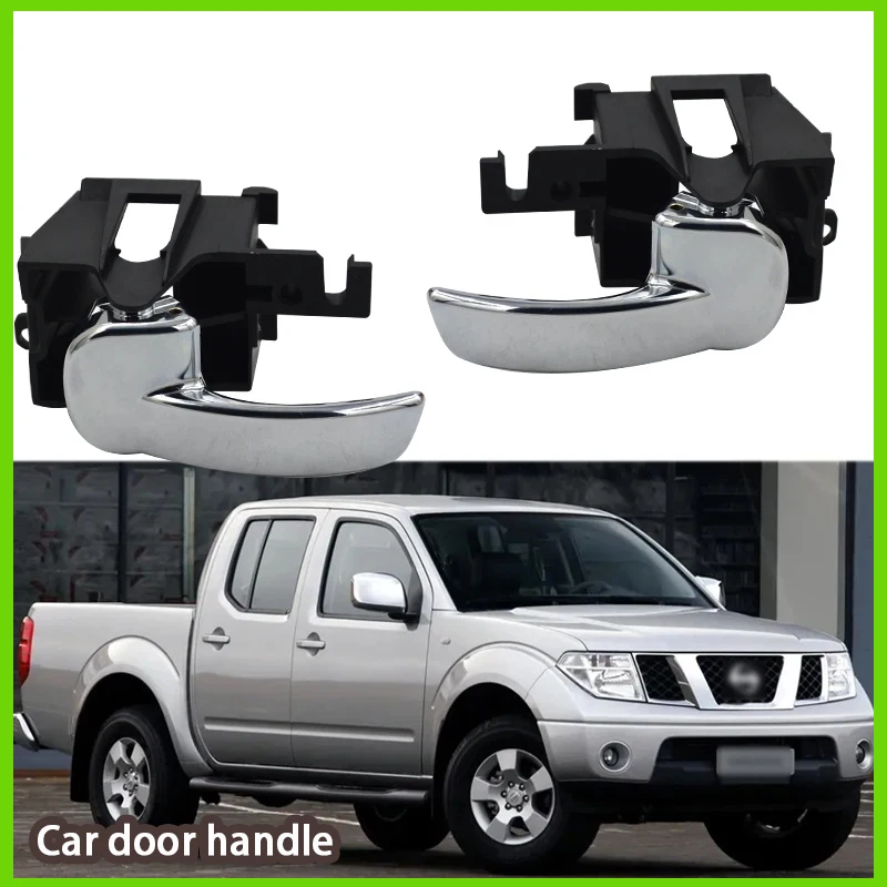 

Inside Interior Door Handle Left right 80671-4X02B 80670-4X02B For Nissan Navara D40 Pathfinder 2004-2014