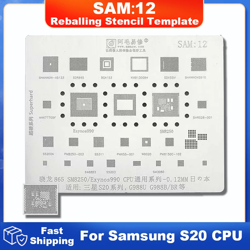 

SAM12 BGA Stencil Reballing For Samsung S20 S20Plus G988U G988B G988BR G988DS Exynos990 SM8250 CPU SDX55M SHANNON5510 KM9130094