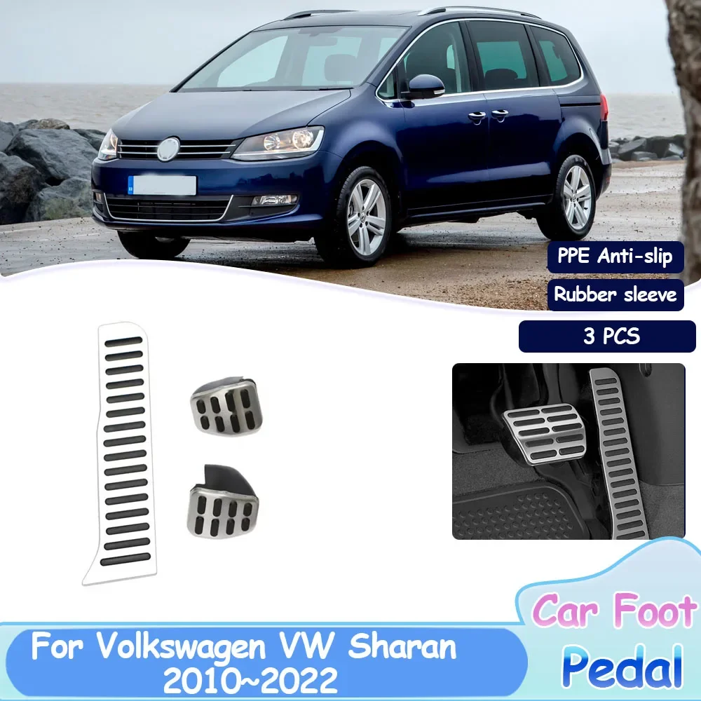 

Автомобильные ножные педали для Volkswagen VW Sharan 2010 ~ 2022, колодка из нержавеющей стали, топливный тормоз, нескользящий, без сверления, сплав, авточехлы, детали