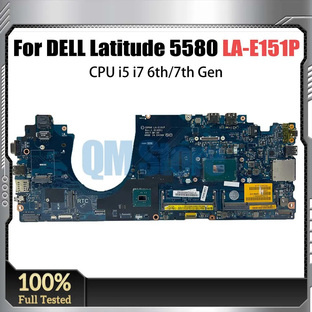 

LA-E151P For Dell Latitude 5580 Notebook Mainboard Laptop 0GDGX9 0F3F59 0YWD70 0DR1NC Notebook Motherboard CPU i5 6th 7th Gen