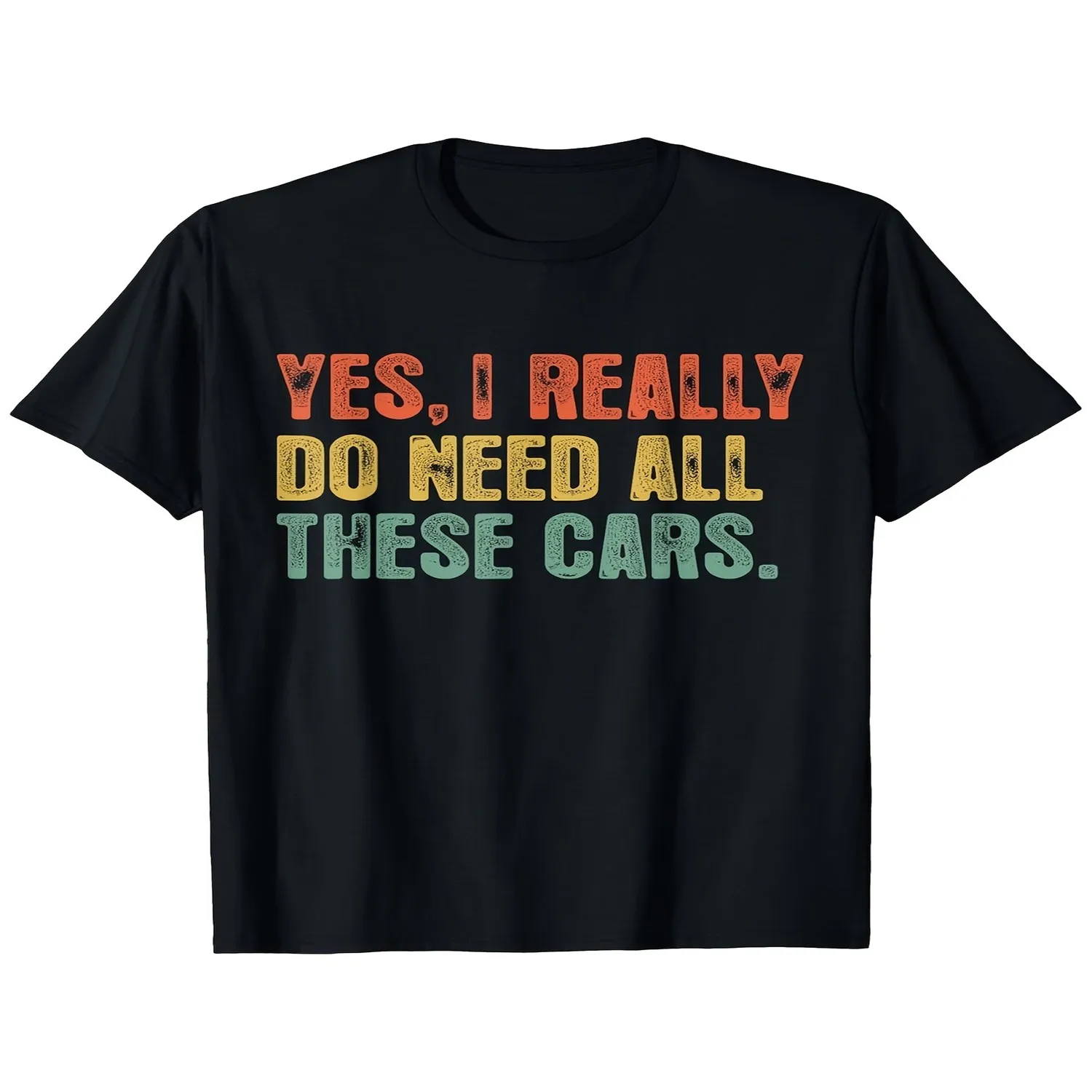 Men S Funny Car Lover T Shirt Yes I Really Do Need All These Cars Oversized Graphic Tee Soft Big Tall Sizes Funny Automotive Apparel Gift for Car Enthusiasts Casual Everyday Wor Vintage Pattern Funny Shirt, Cute Tee,